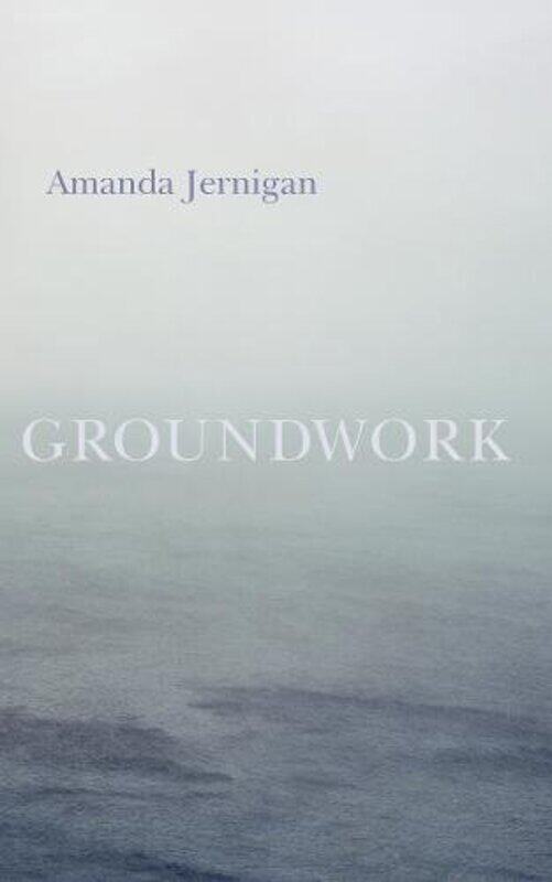 

Groundwork by Amanda Jernigan-Paperback