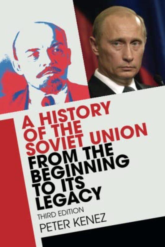 

A History of the Soviet Union from the Beginning to Its Legacy by Peter University of California, Santa Cruz Kenez-Paperback