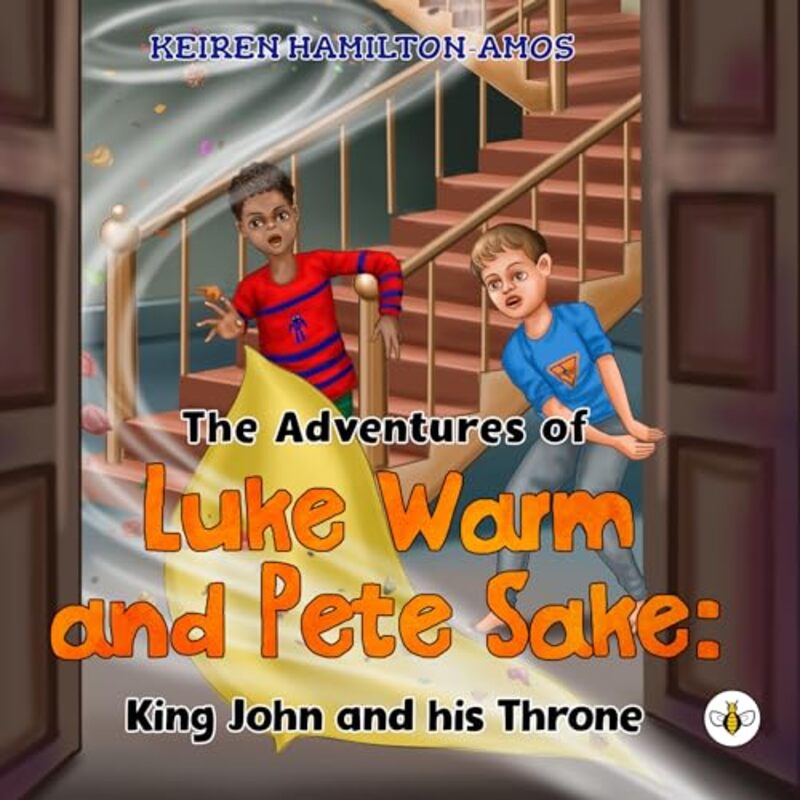 

The Adventures of Luke Warm and Pete Sake King John and his Throne by Keiren Hamilton-Amos-Paperback