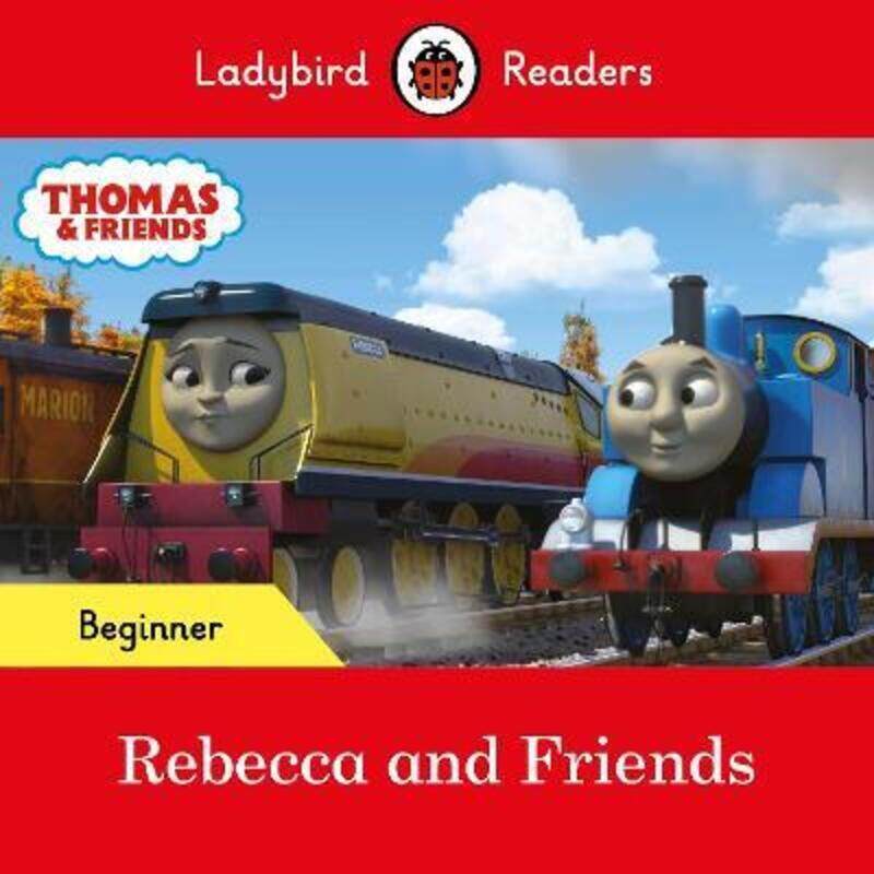 

Ladybird Readers Beginner Level - Thomas the Tank Engine - Rebecca and Friends (ELT Graded Reader).paperback,By :Ladybird