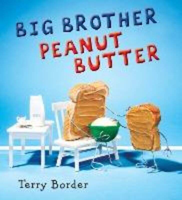 

Big Brother Peanut Butter.Hardcover,By :Border, Terry - Border, Terry