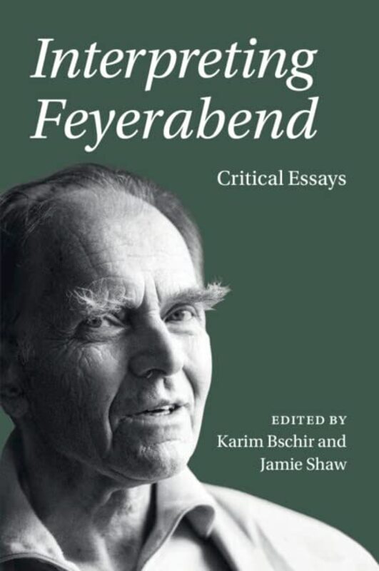 Interpreting Feyerabend by Karim Universitat St Gallen, Switzerland BschirJamie University of Western Ontario Shaw-Paperback