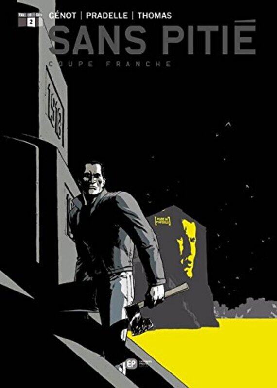 

Sans piti , Tome 2 : Coupe franche , Paperback by Bruno Pradelle