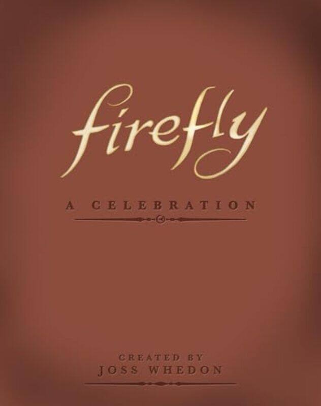 

Firefly A Celebration Anniversary Edition by Frank NischkJane Billinghurst-Hardcover