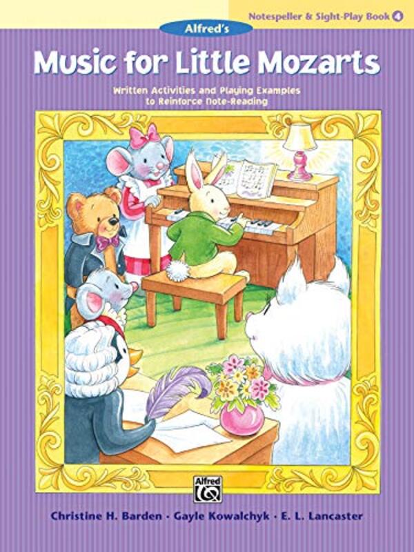 Music For Little Mozarts Notespeller&Sightplay 4 By Barden Christine H Kowalchyk Gayle Lancaster E L Paperback