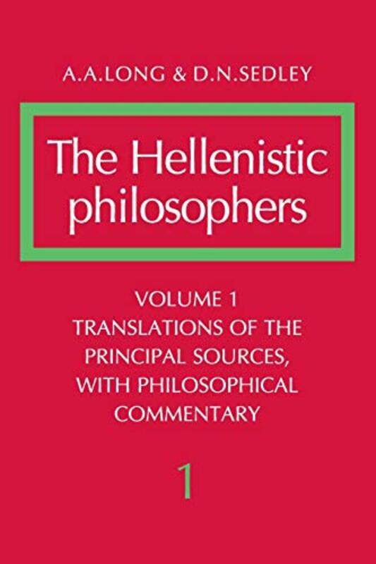 

The Hellenistic Philosophers Volume 1 Translations of the Principal Sources with Philosophical Commentary by A A LongD N Sedley-Paperback