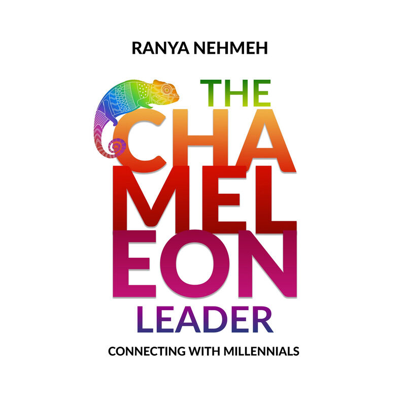 

The Chameleon Leader: Connecting with Millennials, Paperback Book, By: Nehmeh, Dr. Ranya