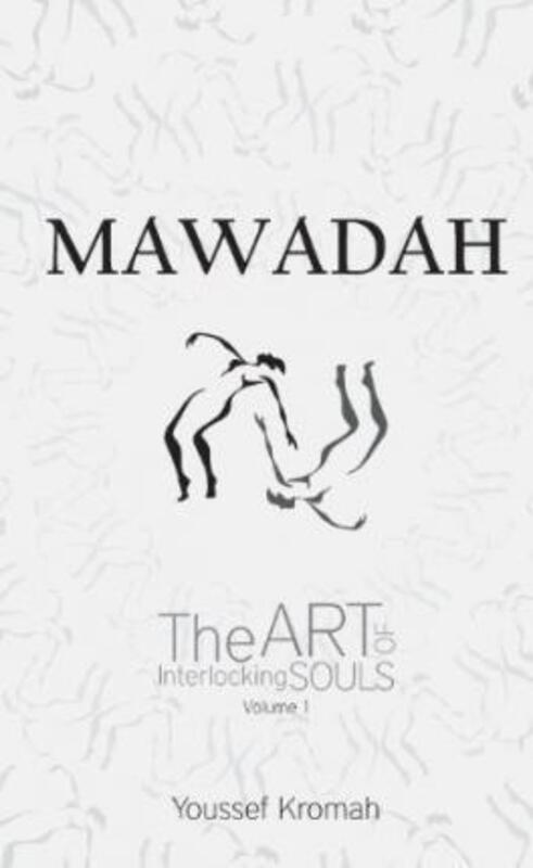 Mawadah: The Art of Interlocking Souls - Vol. 1.paperback,By :Kromah, Youssef