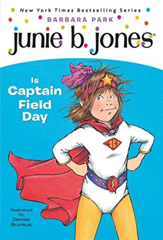 

Junie B. Jones Is Captain Field Day (vol. 16),Paperback,by:Barbara Park