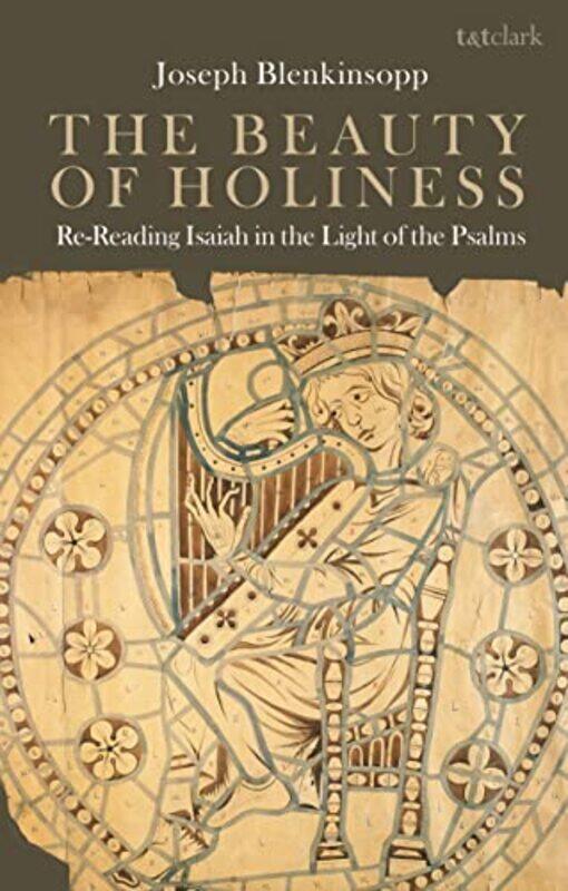 

The Beauty of Holiness by Professor Joseph University of Notre Dame, USA Blenkinsopp-Paperback