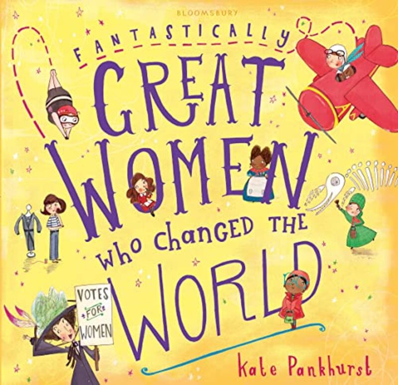 

Fantastically Great Women Who Changed The World by Kate Pankhurst-Hardcover