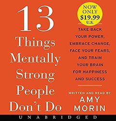 13 Things Mentally Strong People Dont Do Unabridged Low Price CD Paperback by Amy Morin
