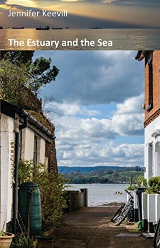 

The Estuary and the Sea by Jennifer Keevill-Paperback