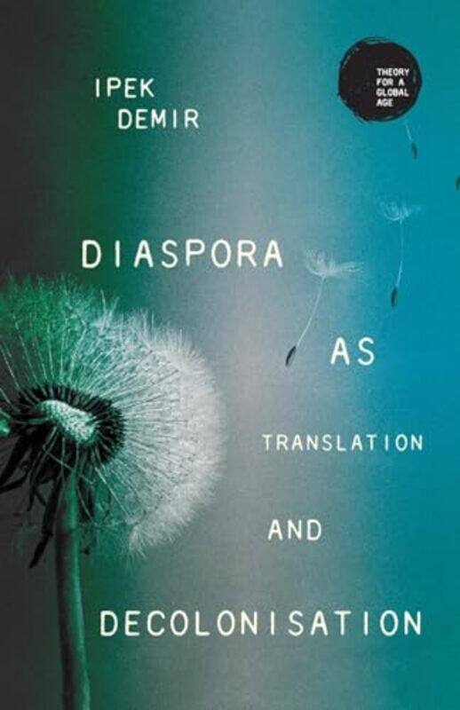 

Diaspora as Translation and Decolonisation by Richard D SorensonLloyd M Goldsmith-Paperback