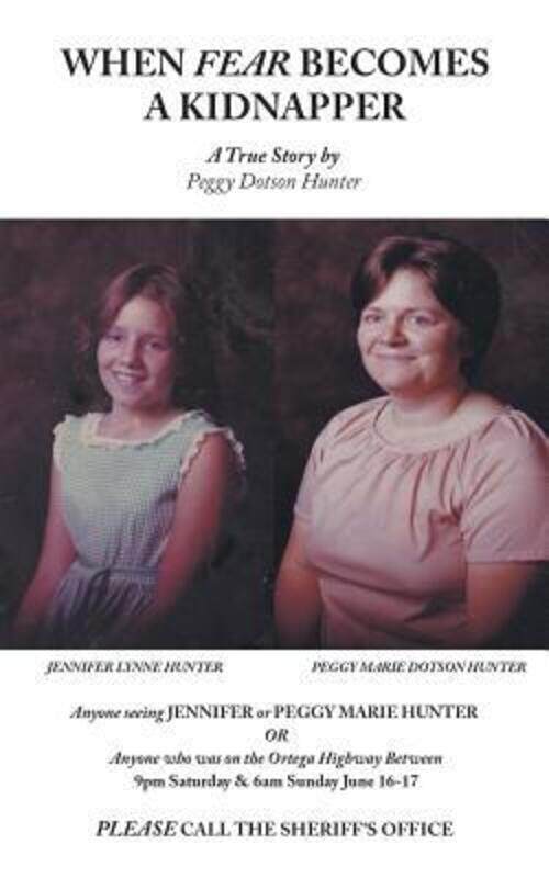 

When Fear Becomes a Kidnapper: A True Story.paperback,By :Hunter, Peggy Dotson