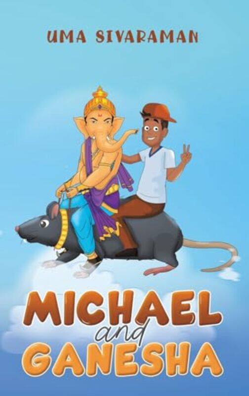 

Michael and Ganesha by Uma Sivaraman-Hardcover