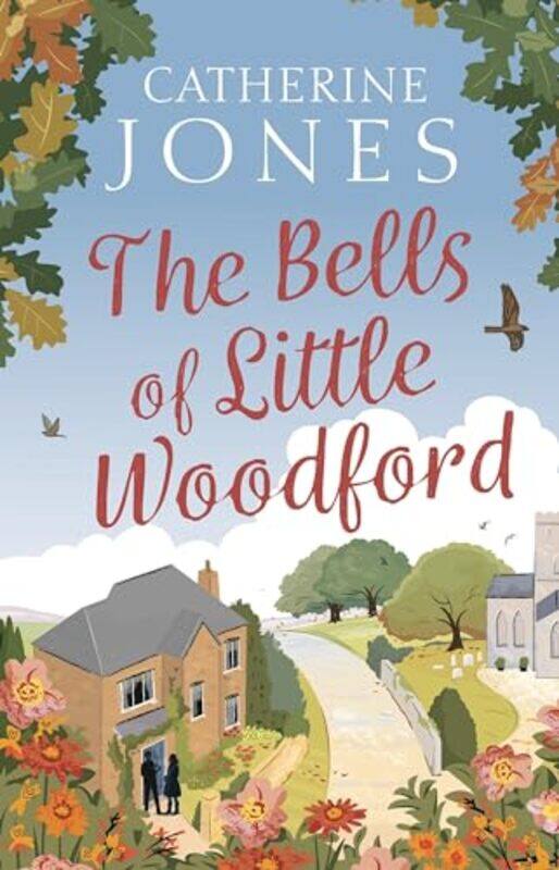 

The Bells of Little Woodford by Catherine Jones-Hardcover