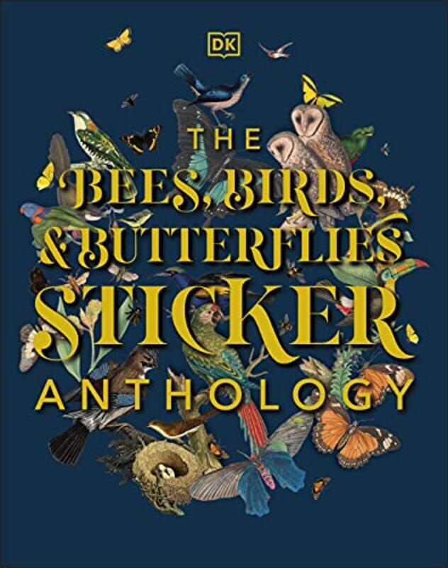 

The Bees Birds & Butterflies Sticker Anthology by Tim Phillips-Hardcover