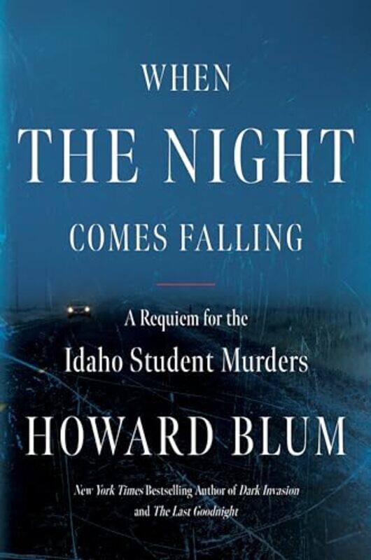 

When The Night Comes Falling By Blum Howard - Hardcover
