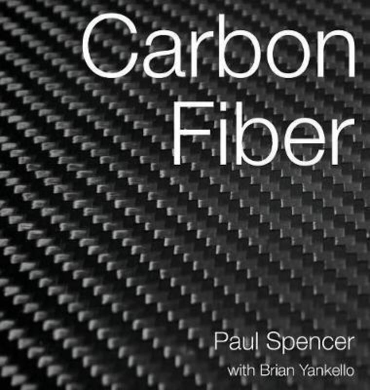 Carbon Fiber.Hardcover,By :Spencer, Paul Frank - Yankello, Brian - Charley, Benjamin