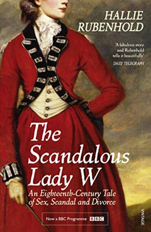 

The Scandalous Lady W by Hallie Rubenhold-Paperback