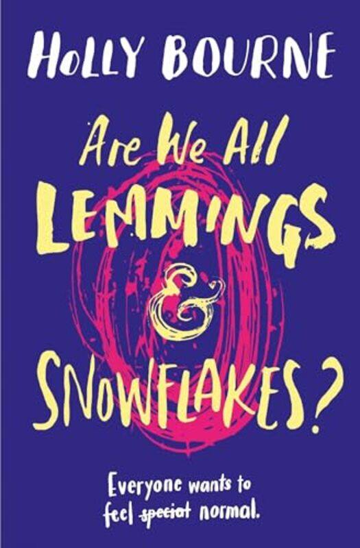 

Are We All Lemmings and Snowflakes by Holly Bourne-Paperback