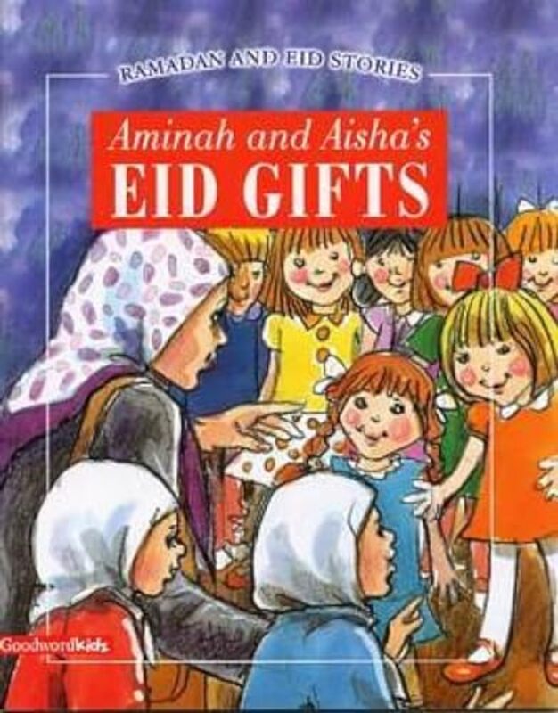 Aminah And Aishas Eid Gifts by Gillani-Williams, Fawzia Paperback