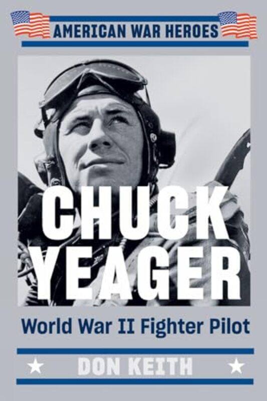 

Chuck Yeager by Don Keith-Paperback