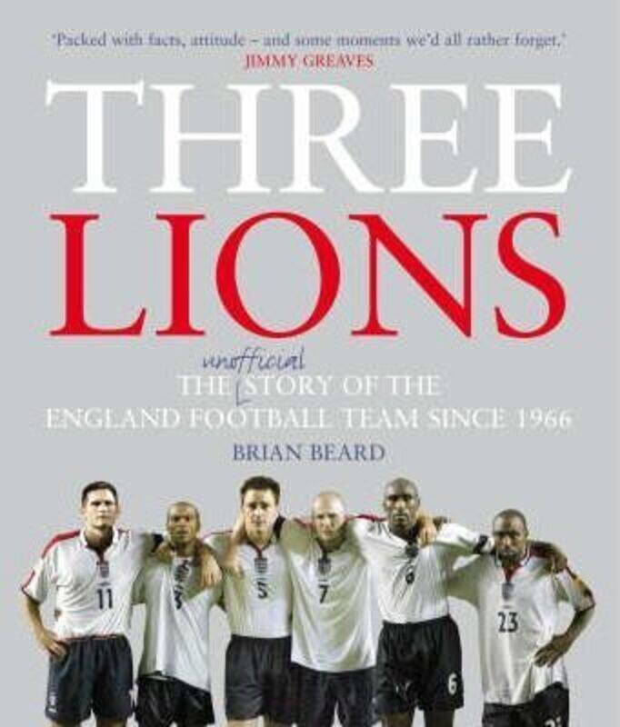 

Three Lions: The Unofficial Story Of The England Football Team Since 1966.Hardcover,By :Brian Beard