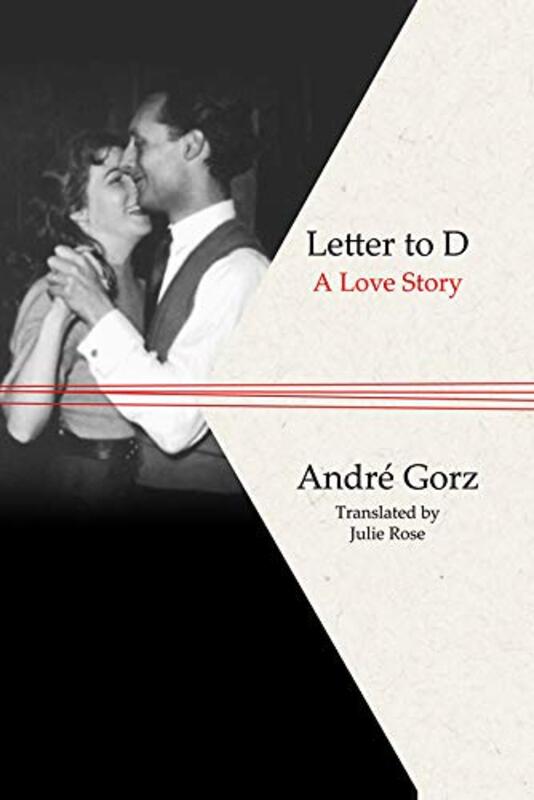 Letter to D by Andre GorzJulie Rose-Paperback