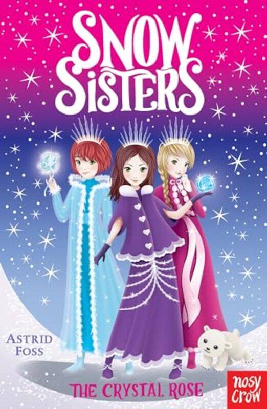 

Snow Sisters The Crystal Rose by Astrid FossMonique Dong-Paperback