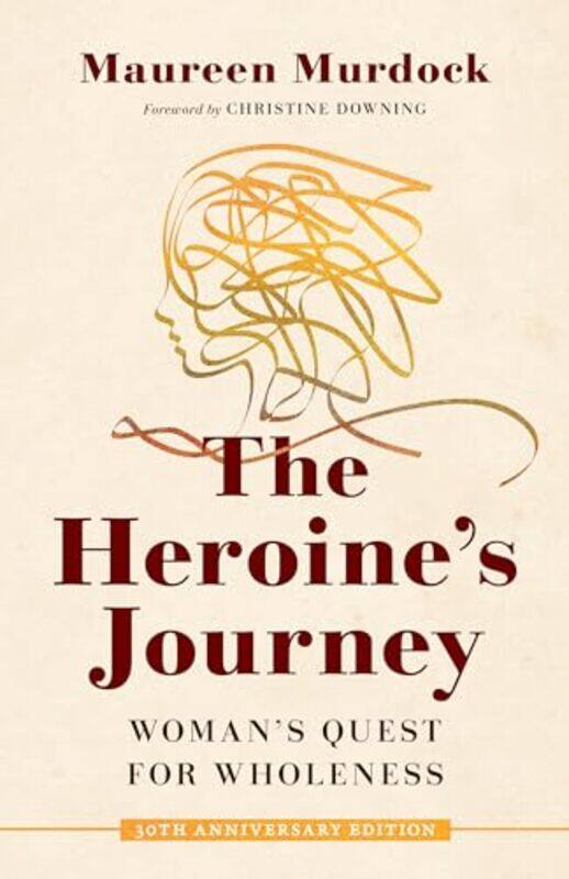 

The Heroines Journey by Maureen MurdockChristine Downing-Paperback