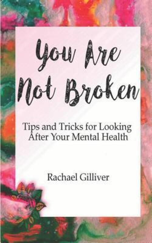 You Are Not Broken,Paperback,ByRachael Gilliver