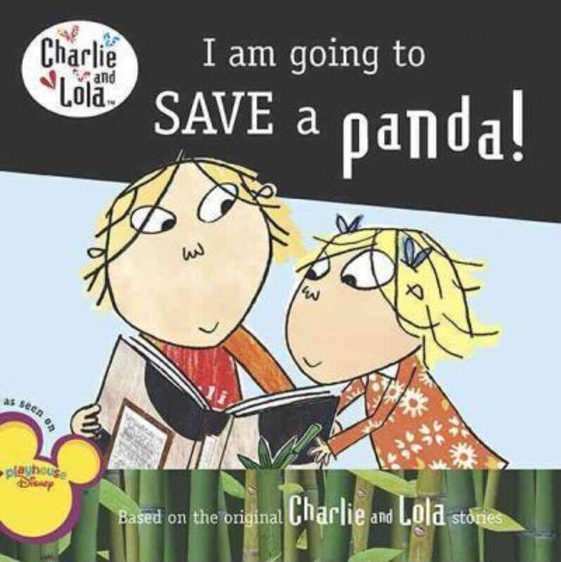 

I Am Going to Save a Panda! (Charlie and Lola).paperback,By :Lauren Child