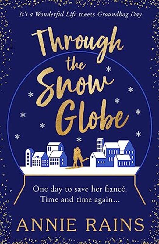 

Through the Snow Globe by Annie Rains-Paperback