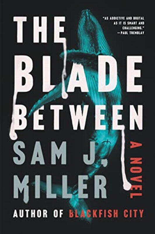 

The Blade Between by Sam J Miller-Paperback