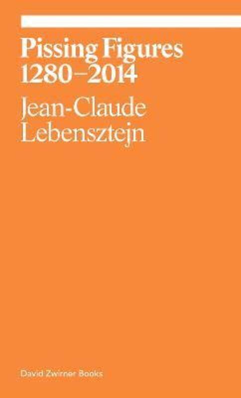 

Pissing Figures,Paperback, By:Jean-Claude Lebensztejn