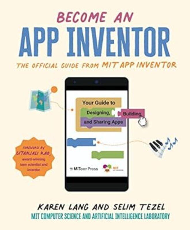 

Become An App Inventor The Official Guide From Mit App Inventor Your Guide To Designing Building