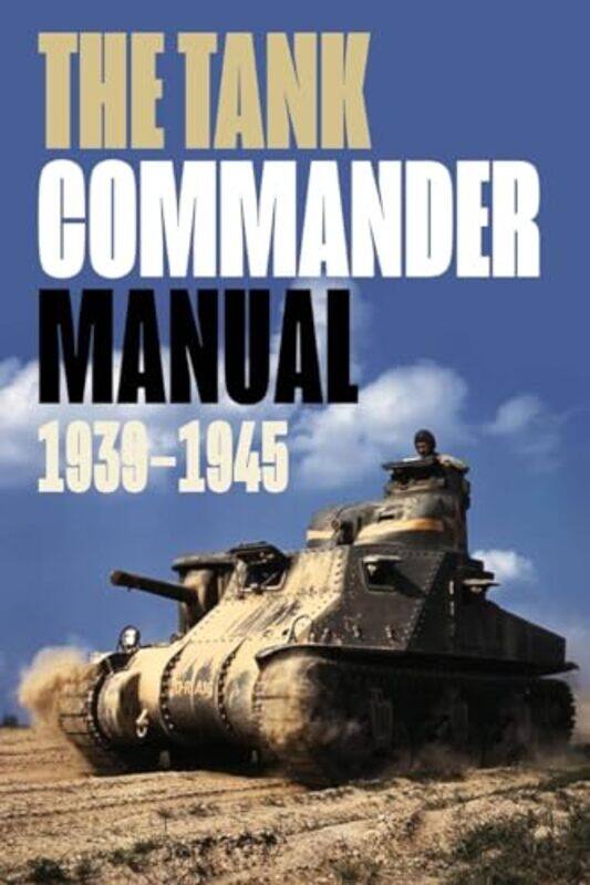 

The Tank Commander Pocket Manual by R Sheppard-Paperback