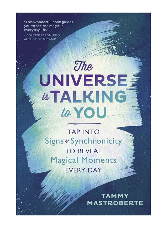 

The Universe Is Talking to You: Tap into Signs & Synchronicity to Reveal Magical Moments Every Day, Paperback Book, By: Tammy Mastroberte