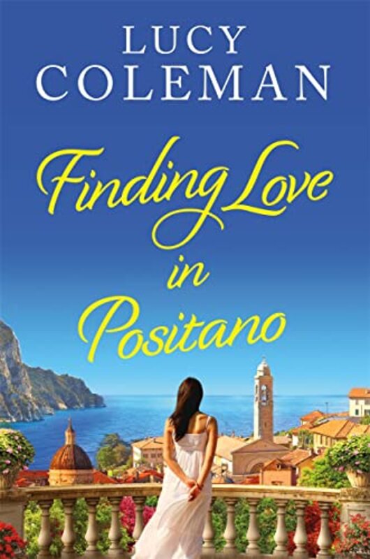 Finding Love in Positano by Lucy Coleman-Paperback