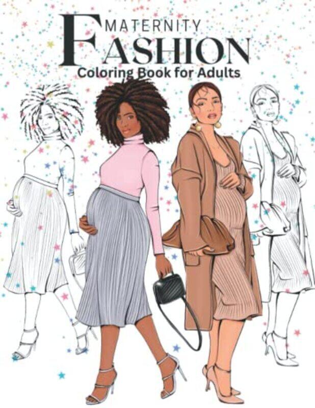 

Maternity Fashion Coloring Book For Adults By Books, Emb - Paperback