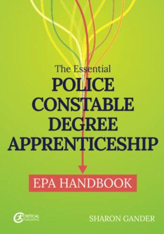 

The Essential Police Constable Degree Apprenticeship EPA Handbook by Sharon Gander-Paperback