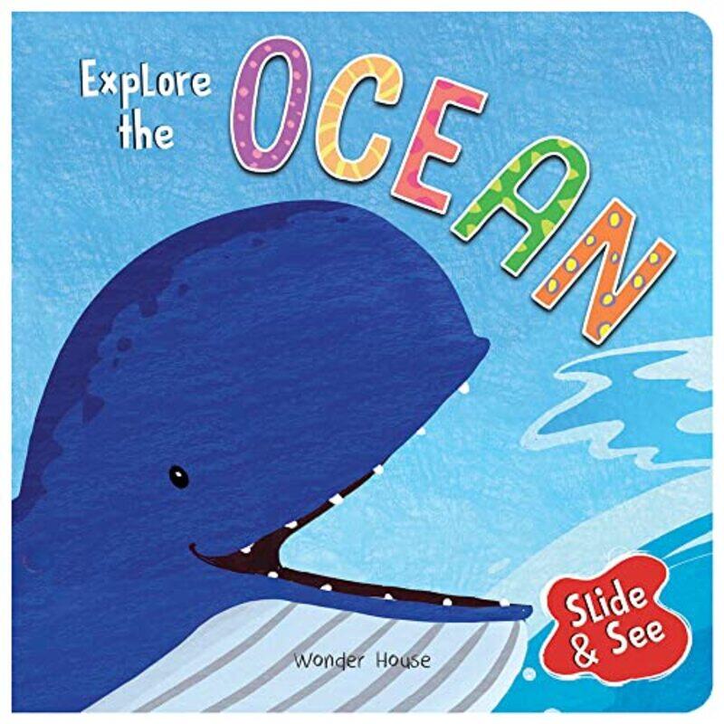 

Slide And See Explore The Ocean Sliding Novelty Board Book For Kids by Wonder House Books Hardcover