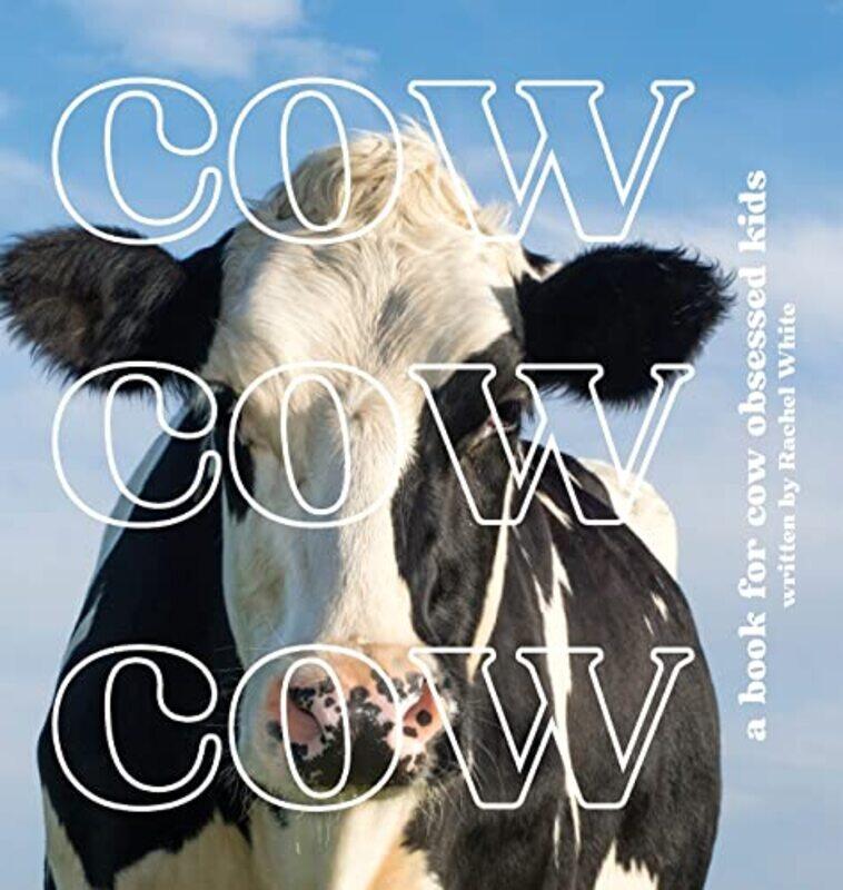 

Cow Cow Cow by Rachel White-Hardcover