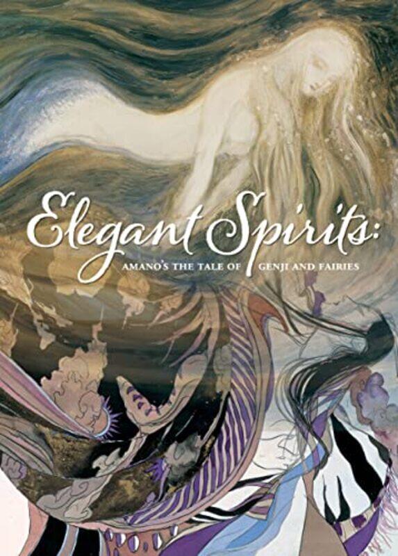 

Elegant Spirits Amanos Tale Of Genji And Fairies by Amano, Yoshitaka-Hardcover