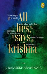 All Lies, Says Krishna, Paperback Book, By: J. Rajasekharan Nair