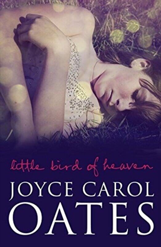 

Little Bird of Heaven, Paperback Book, By: Joyce Carol Oates