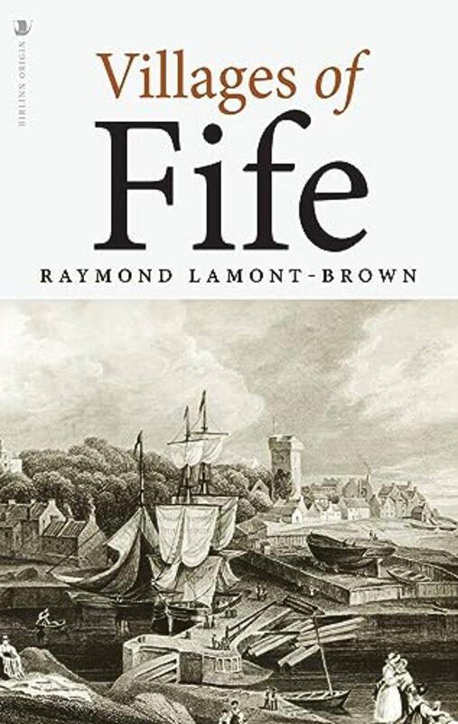 

Villages of Fife by Raymond Lamont-Brown-Paperback