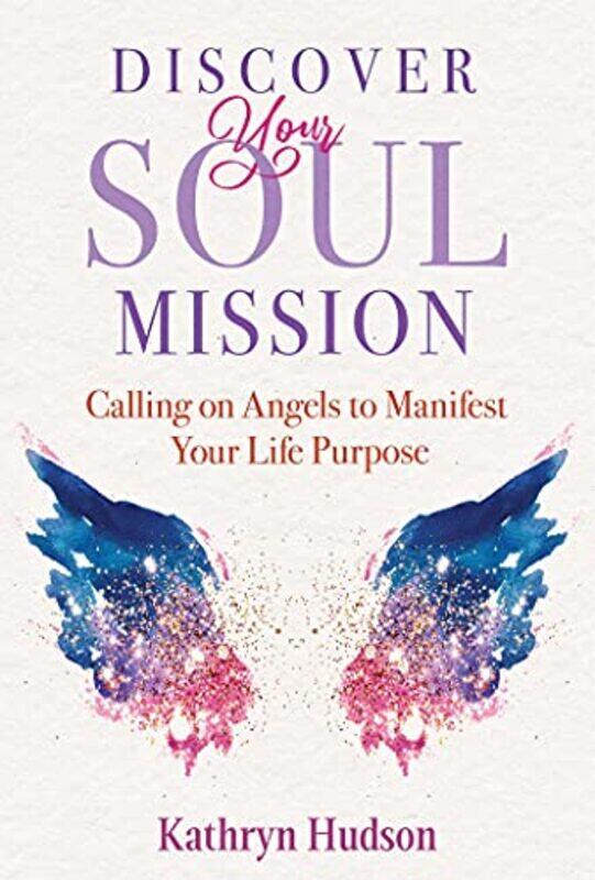 

Discover Your Soul Mission by Kathryn Hudson-Paperback